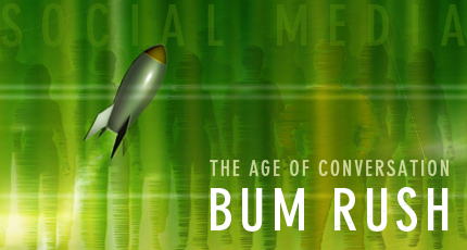 LAUNCH: The Age of Conversation Bum Rush Starts Now